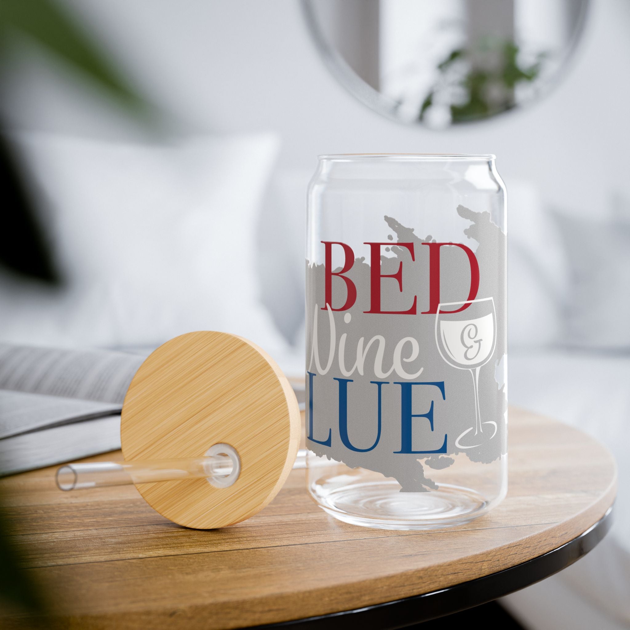 Bed, Wine & Blue 16oz Sipper Glass — Patriotic Red White Blue Drink Jar with Straw