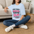 Funny Women’s Graphic T-Shirt | Some Things Are Better Left Alone Like Me