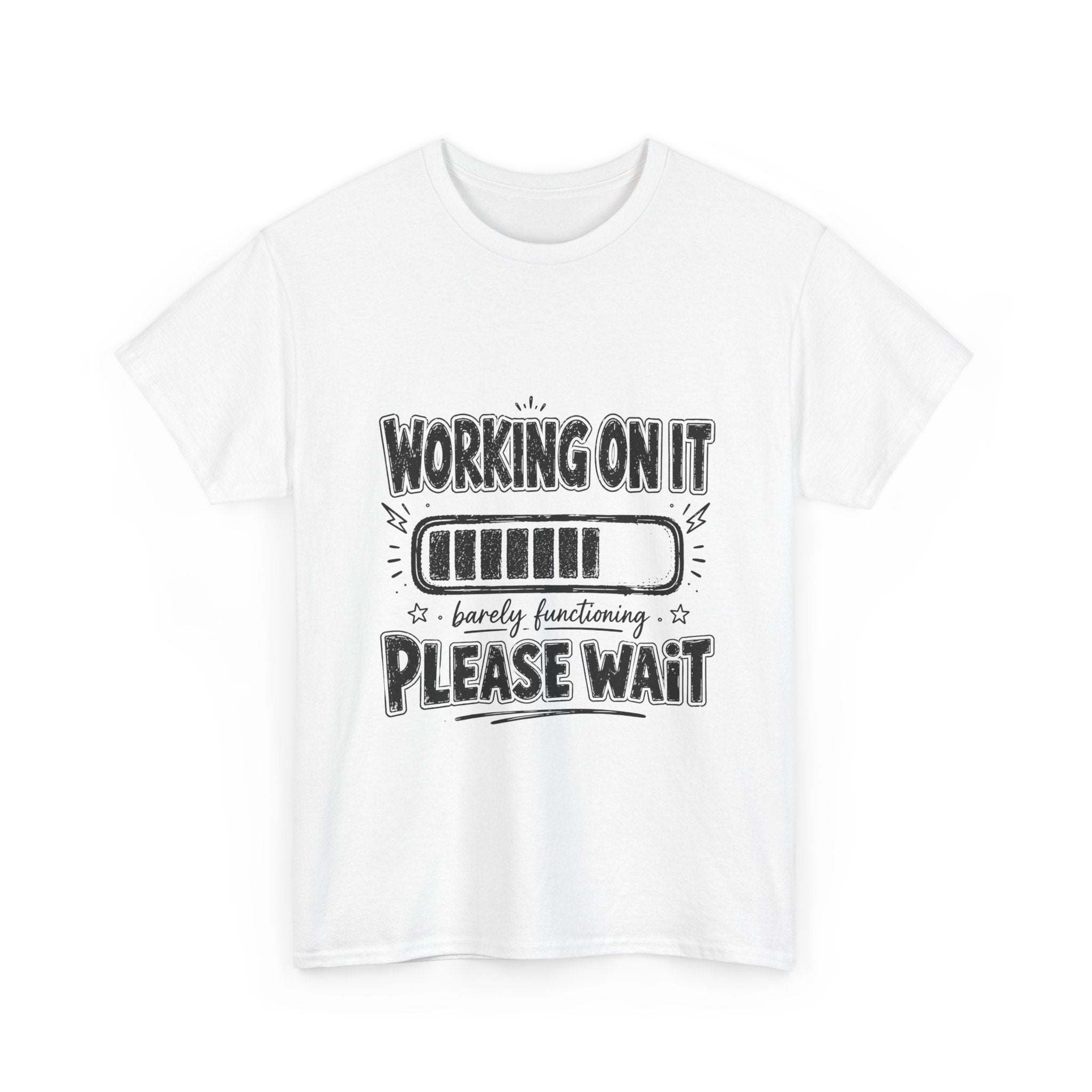 Working On It Please Wait T-Shirt — Funny Low Battery Graphic Tee