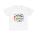 Spectrum of Possibilities T-Shirt — Rainbow Inspirational Pride Tee