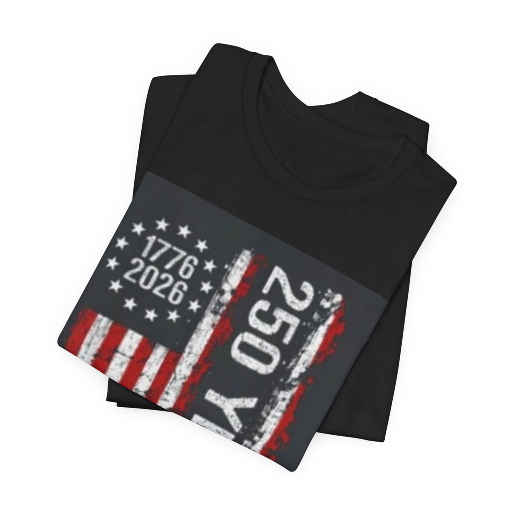 250 Years American Flag Tee — 1776–2026 Independence Anniversary T-Shirt