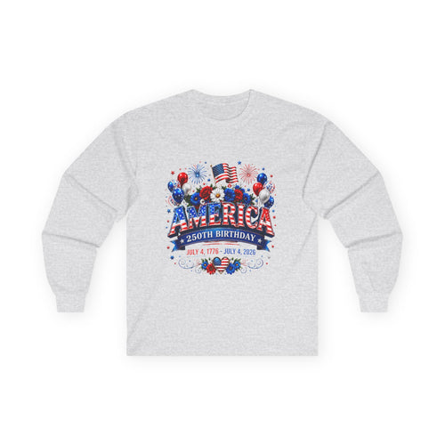 America 250th Birthday Long Sleeve Tee — July 4th Patriotic Independence Day Shirt