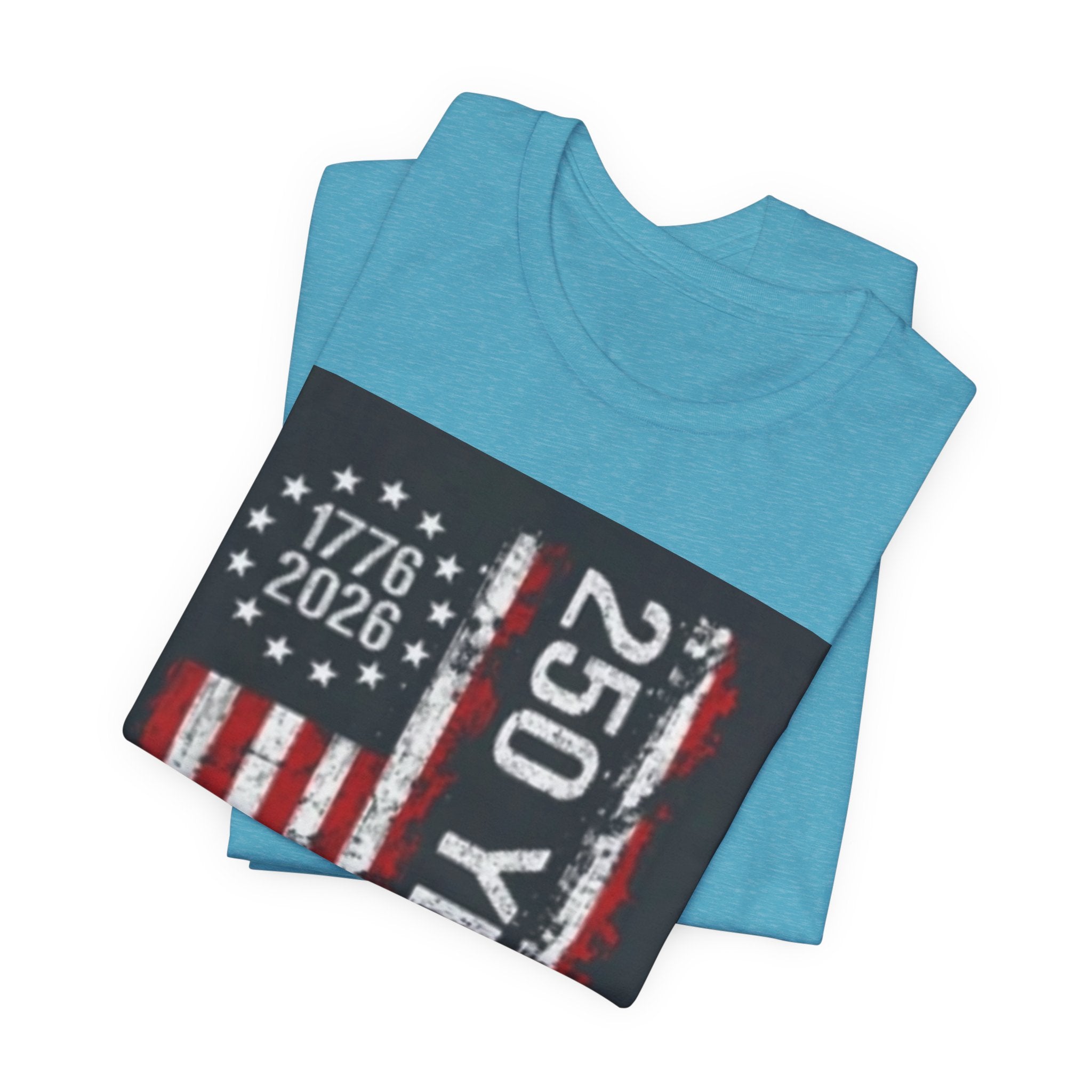 250 Years American Flag Tee — 1776–2026 Independence Anniversary T-Shirt