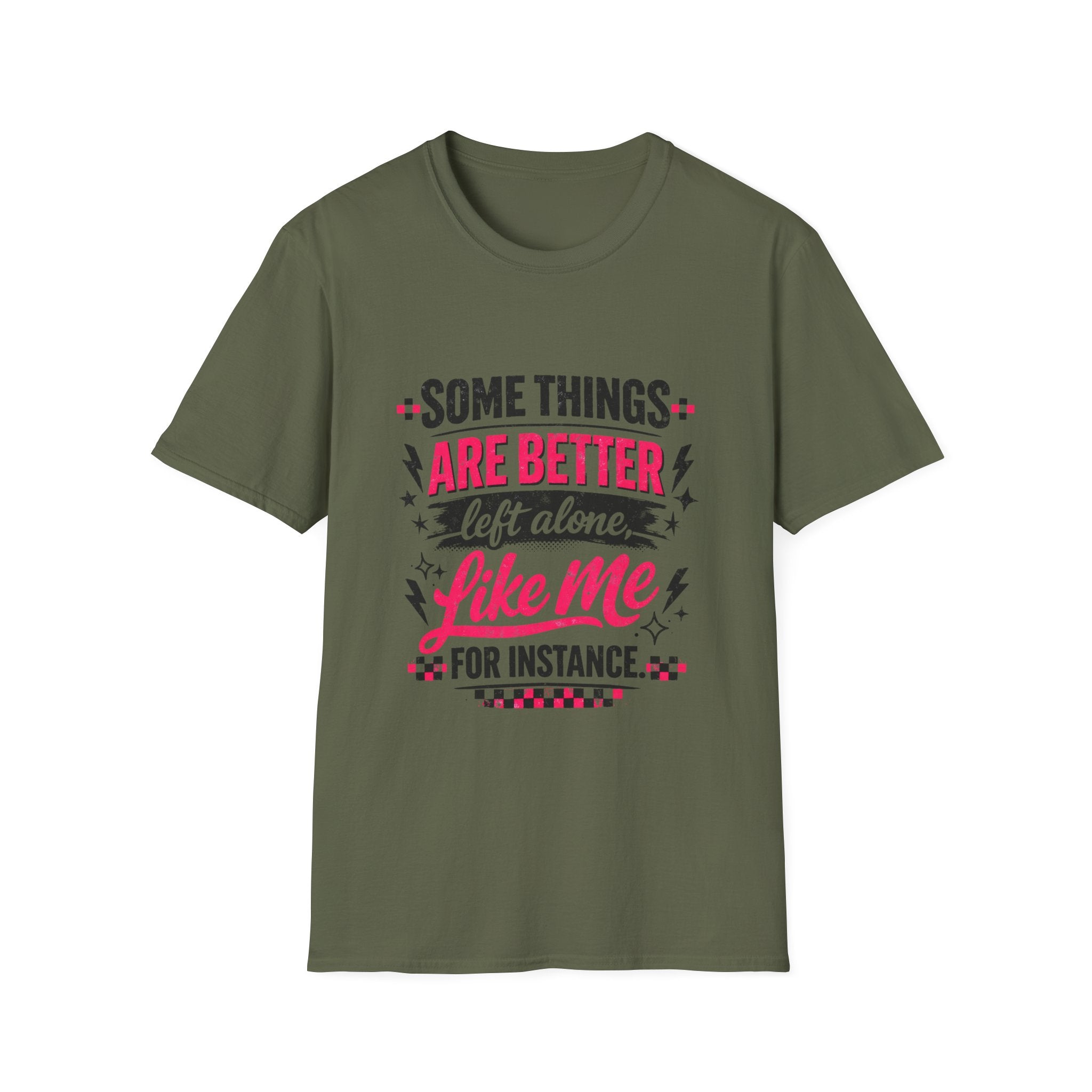 Funny Women’s Graphic T-Shirt | Some Things Are Better Left Alone Like Me