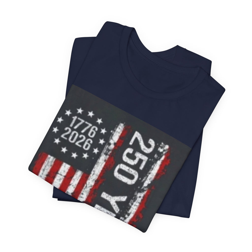 250 Years American Flag Tee — 1776–2026 Independence Anniversary T-Shirt