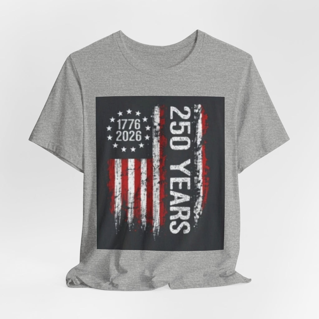 250 Years American Flag Tee — 1776–2026 Independence Anniversary T-Shirt