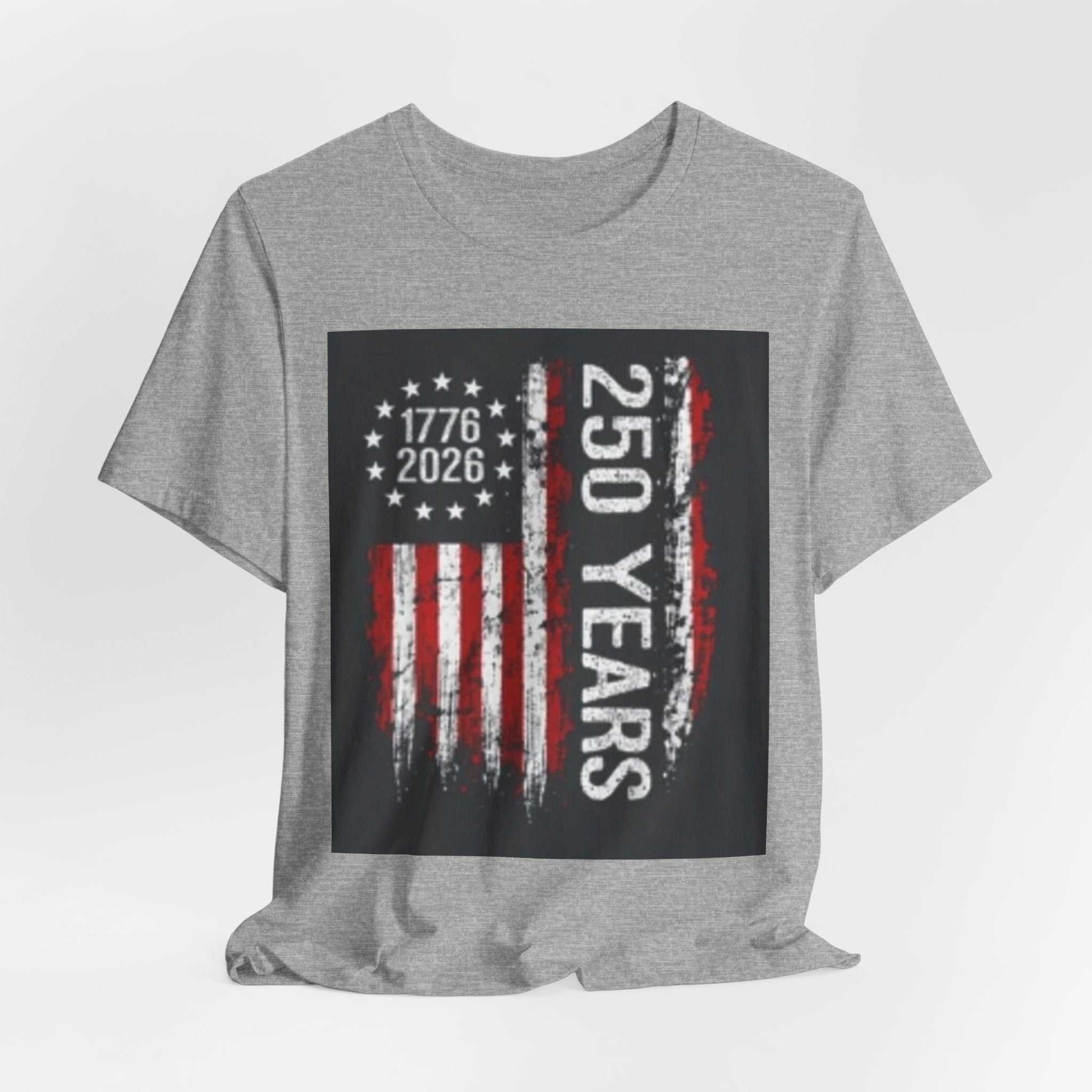 250 Years American Flag Tee — 1776–2026 Independence Anniversary T-Shirt