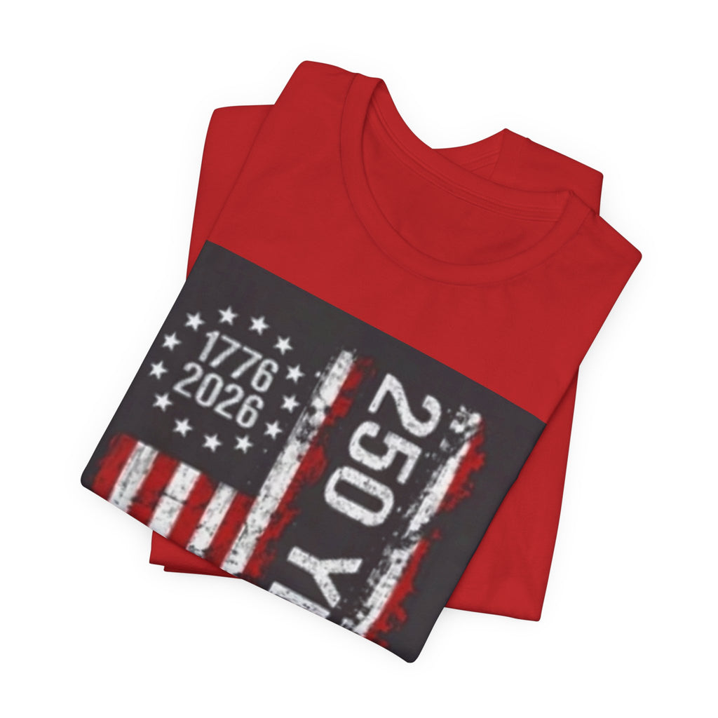 250 Years American Flag Tee — 1776–2026 Independence Anniversary T-Shirt