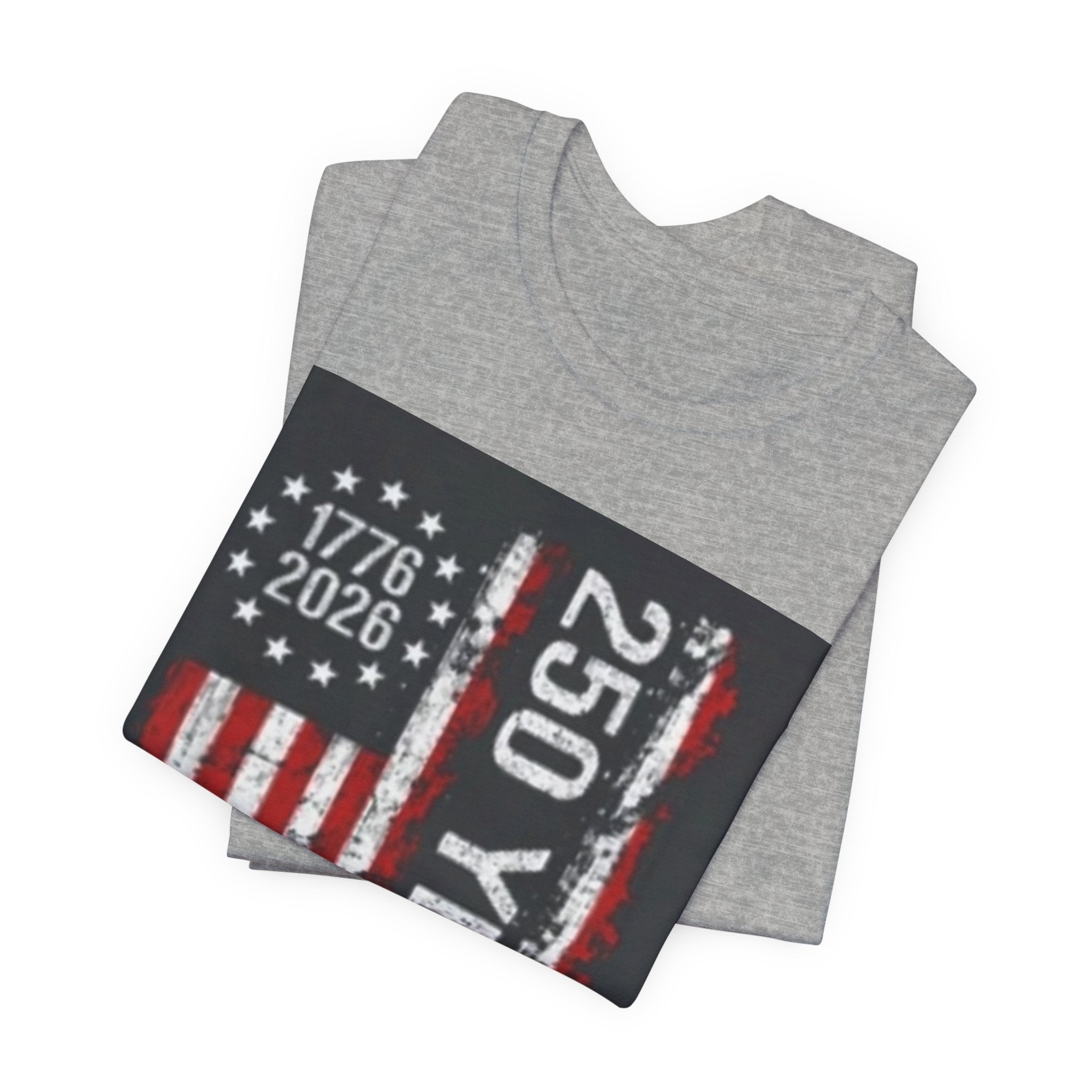 250 Years American Flag Tee — 1776–2026 Independence Anniversary T-Shirt