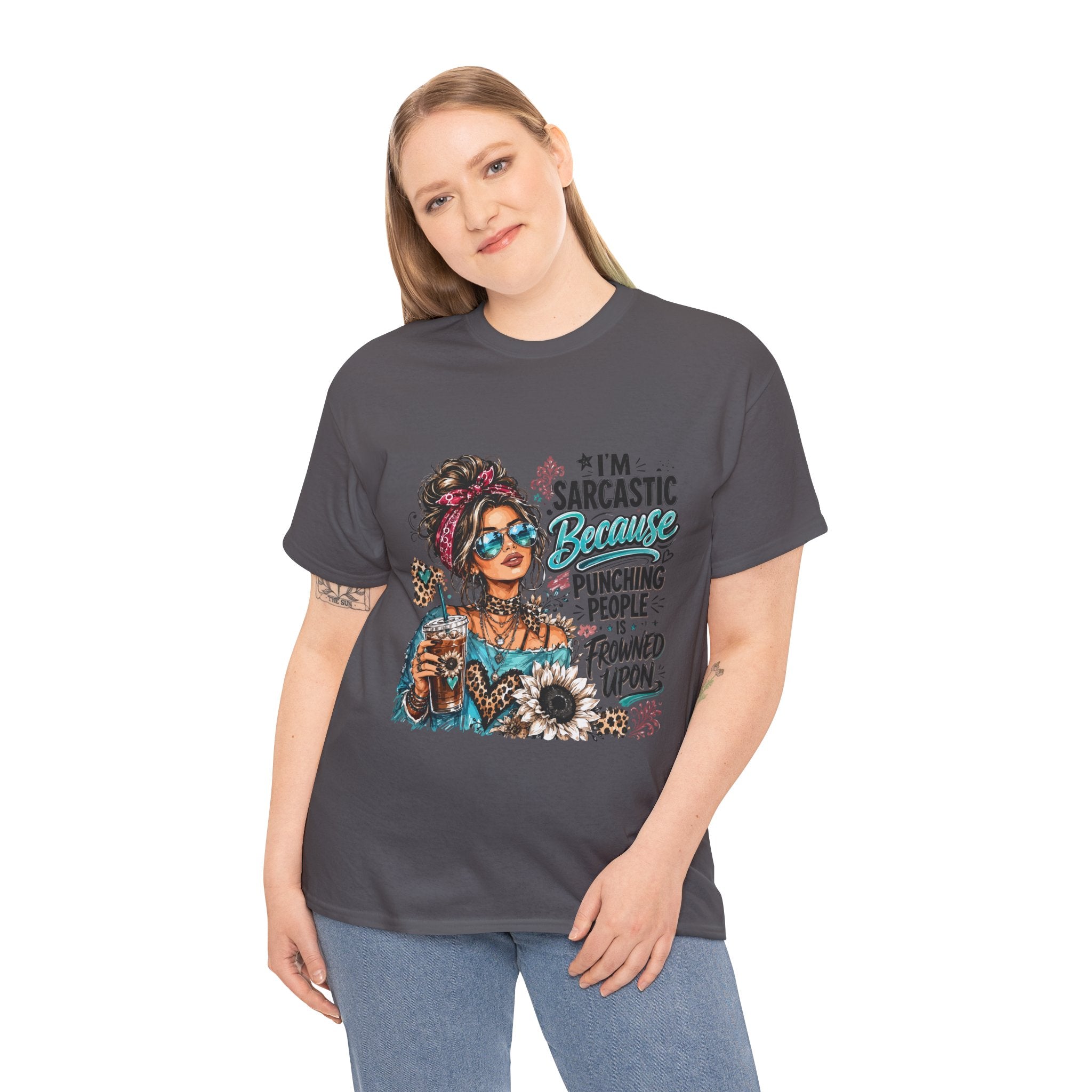 Sarcastic Woman Graphic Tee – "I’m Sarcastic Because Punching People Is Frowned Upon"