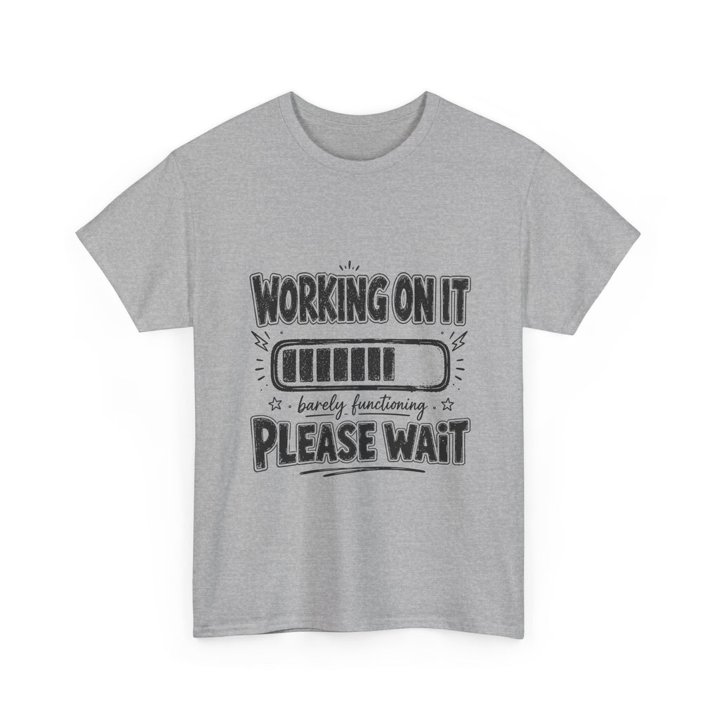 Working On It Please Wait T-Shirt — Funny Low Battery Graphic Tee