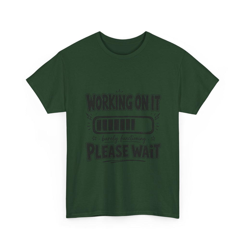 Working On It Please Wait T-Shirt — Funny Low Battery Graphic Tee