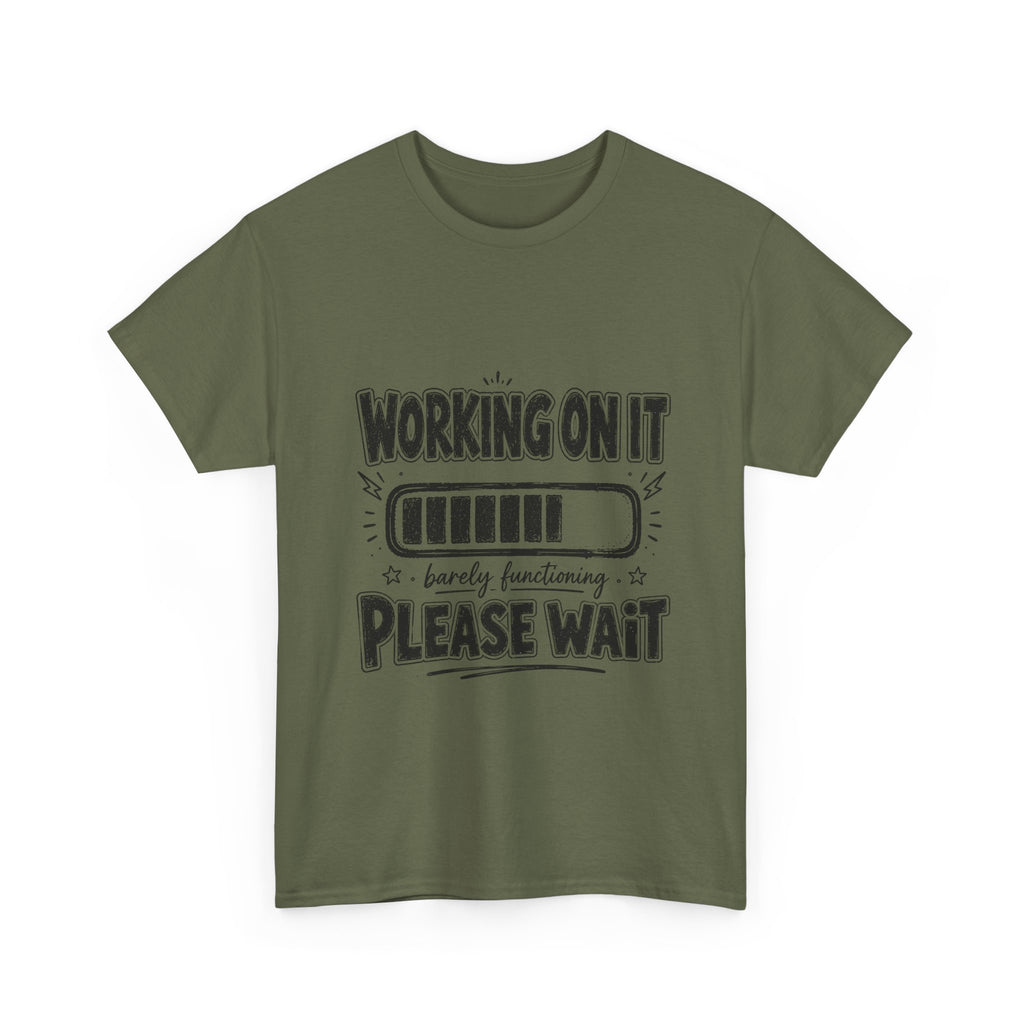 Working On It Please Wait T-Shirt — Funny Low Battery Graphic Tee