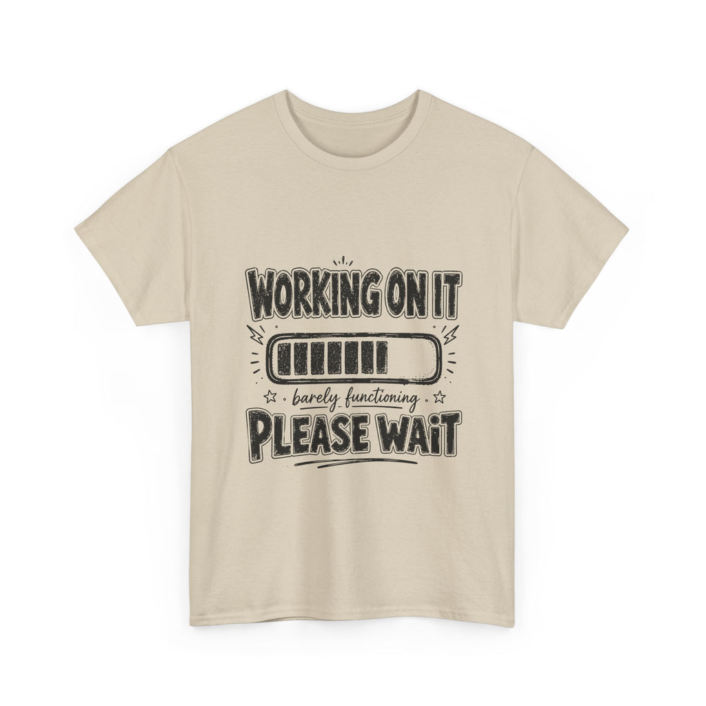 Working On It Please Wait T-Shirt — Funny Low Battery Graphic Tee