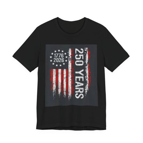 250 Years American Flag Tee — 1776–2026 Independence Anniversary T-Shirt