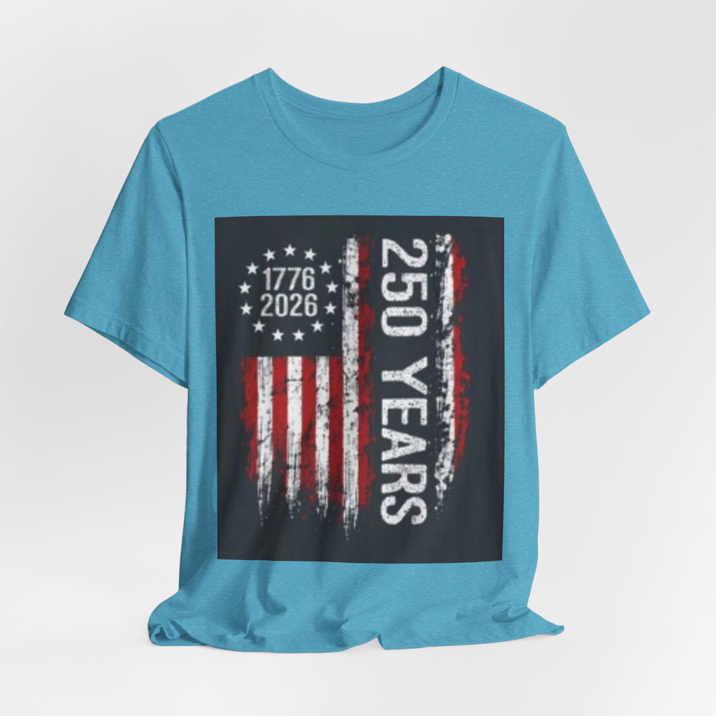 250 Years American Flag Tee — 1776–2026 Independence Anniversary T-Shirt