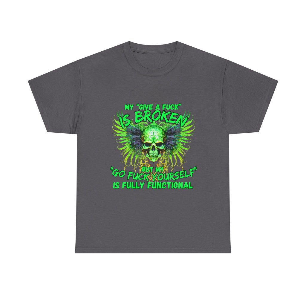 Graphic Tee — Green Skull 'My Other Half Is Broken, So Fuck Yourself' Punk T-Shirt