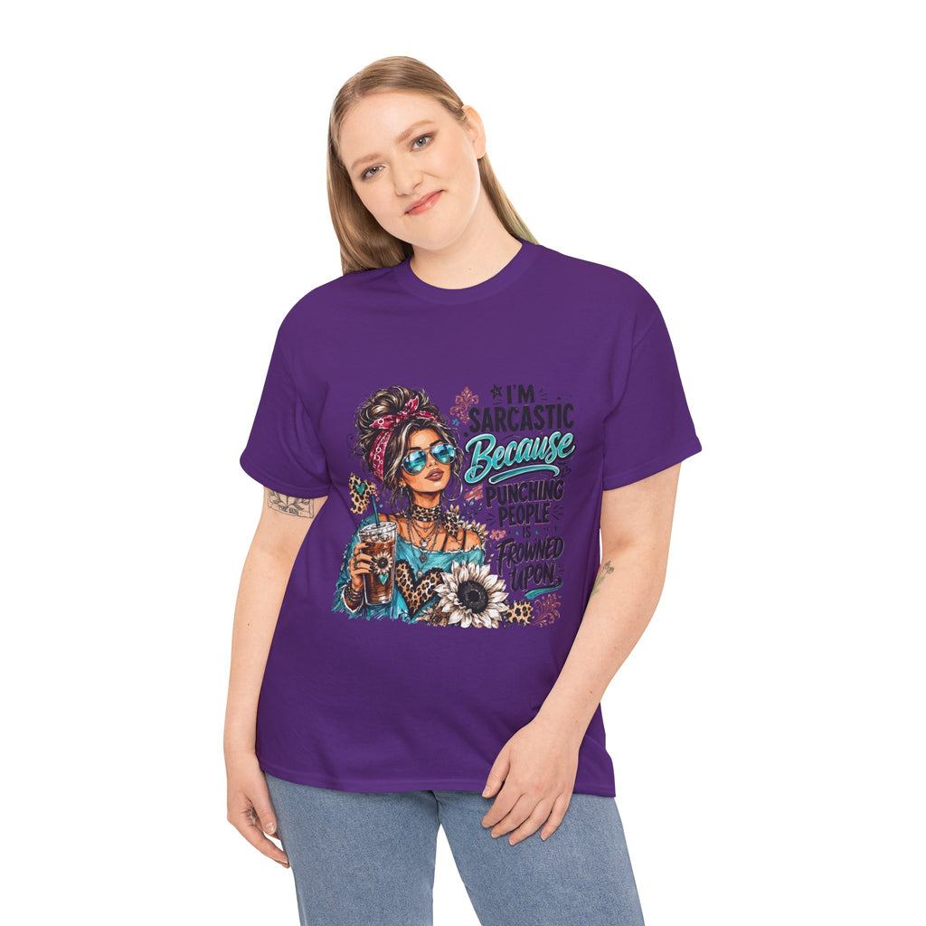 Sarcastic Woman Graphic Tee – "I’m Sarcastic Because Punching People Is Frowned Upon"