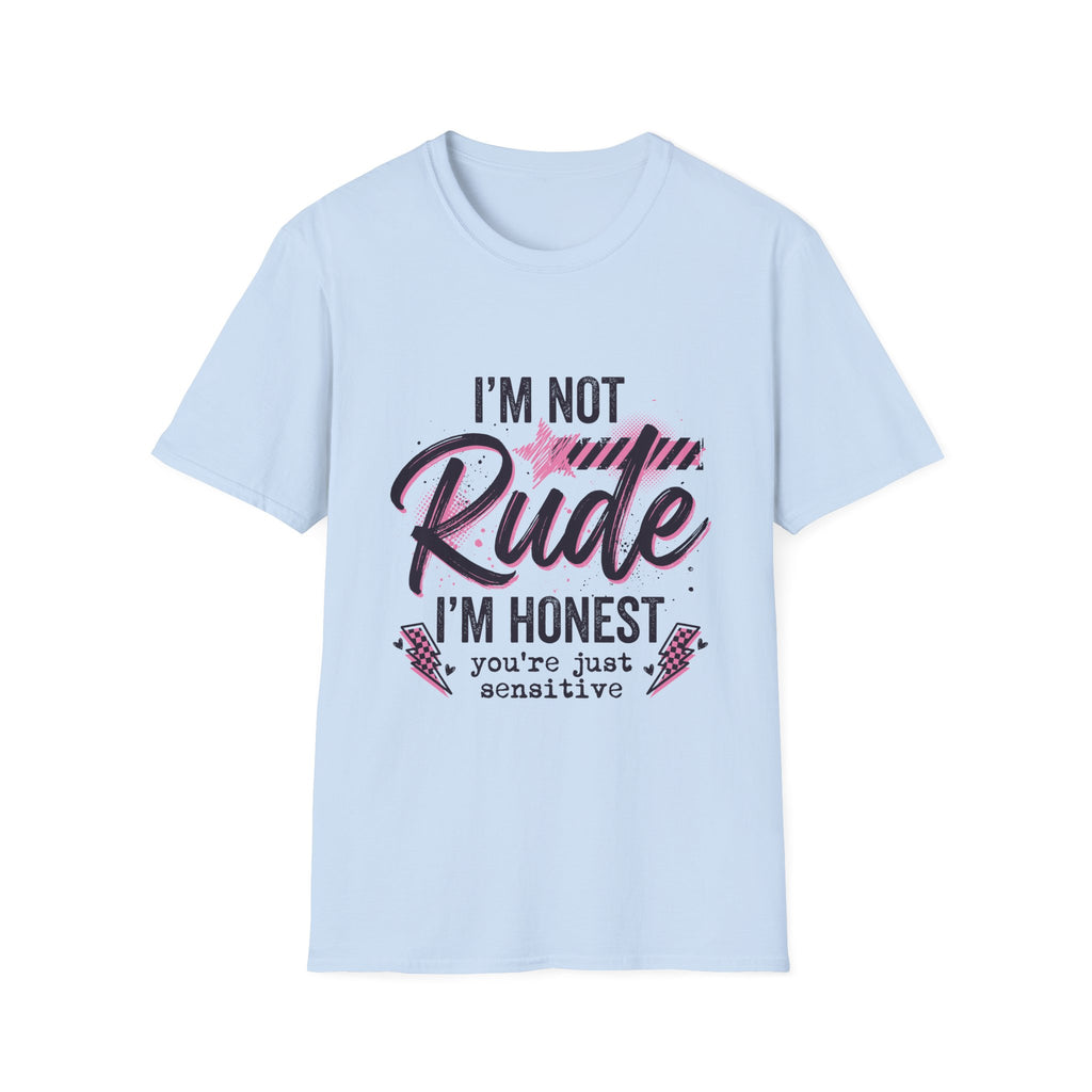 T-Shirt — "I'm Not Rude, I'm Honest" Funny Statement Tee